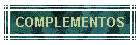 COMPLEMENTOS